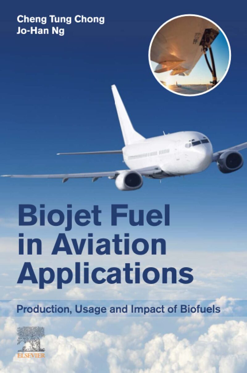 خرید و دانلود نسخه کامل کتاب Biojet Fuel in Aviation Applications: Production, Usage and Impact of Biofuels_68f8ddb3343d6.jpeg خرید و دانلود نسخه کامل کتاب Biojet Fuel in Aviation Applications: Production, Usage and Impact of Biofuels