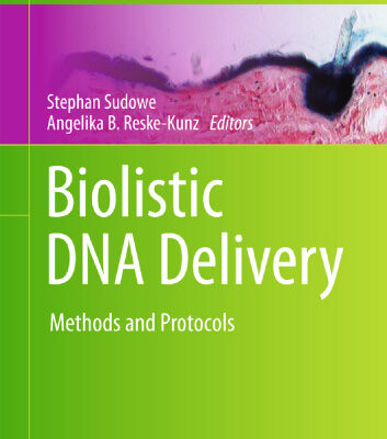 خرید و دانلود نسخه کامل کتاب Biolistic DNA Delivery: Methods and Protocols