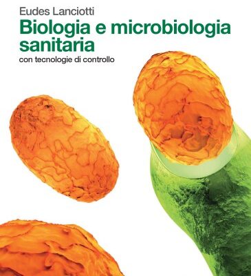 خرید و دانلود نسخه کامل کتاب Biologia e microbiologia sanitaria – Con tecnologie di controllo