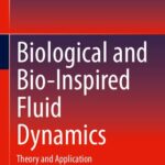 خرید و دانلود نسخه کامل کتاب Biological and Bio-Inspired Fluid Dynamics: Theory and Application
