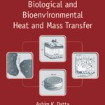 خرید و دانلود نسخه کامل کتاب Biological and Bioenvironmental Heat and Mass Transfer