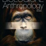 خرید و دانلود نسخه کامل کتاب Biological anthropology : the natural history of humankind