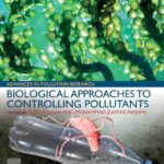 خرید و دانلود نسخه کامل کتاب Biological Approaches to Controlling Pollutants: Advances in Pollution Research