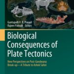 خرید و دانلود نسخه کامل کتاب Biological Consequences of Plate Tectonics: New Perspectives on Post-Gondwana Break-up–A Tribute to Ashok Sahni