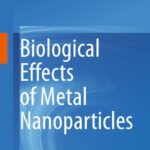 خرید و دانلود نسخه کامل کتاب Biological Effects of Metal Nanoparticles