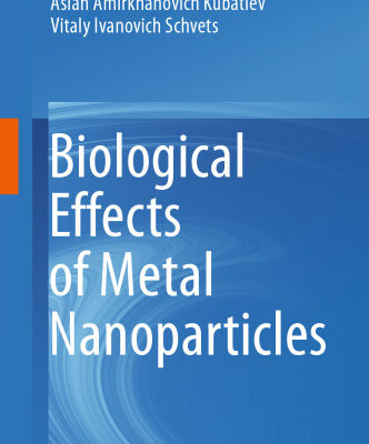 خرید و دانلود نسخه کامل کتاب Biological Effects of Metal Nanoparticles
