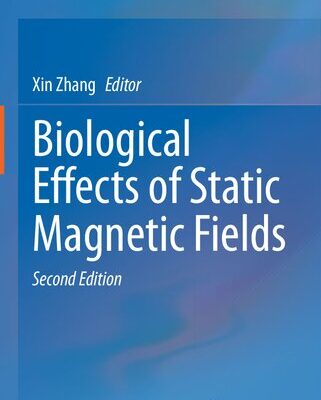 خرید و دانلود نسخه کامل کتاب Biological Effects of Static Magnetic Fields