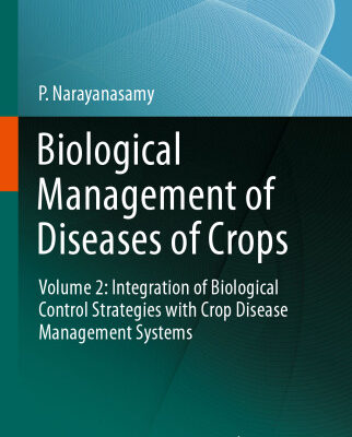 خرید و دانلود نسخه کامل کتاب Biological Management of Diseases of Crops: Volume 2: Integration of Biological Control Strategies with Crop Disease Management Systems