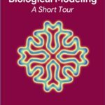 خرید و دانلود نسخه کامل کتاب Biological Modeling: A Short Tour