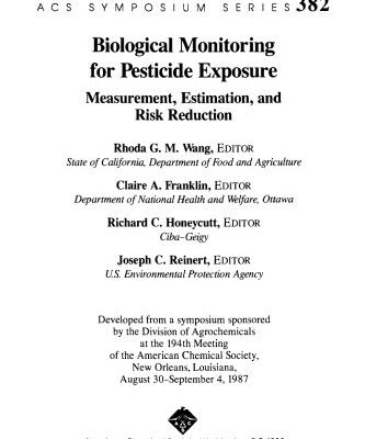 خرید و دانلود نسخه کامل کتاب Biological Monitoring for Pesticide Exposure. Measurement, Estimation, and Risk Reduction