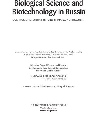 خرید و دانلود نسخه کامل کتاب Biological Science And Biotechnology in Russia: Controlling Diseases And Enchancing Security