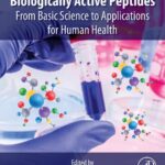 خرید و دانلود نسخه کامل کتاب Biologically Active Peptides: From Basic Science to Applications for Human Health