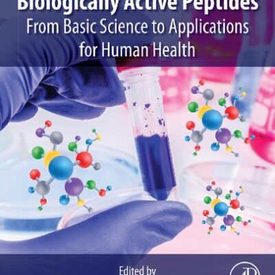 خرید و دانلود نسخه کامل کتاب Biologically Active Peptides: From Basic Science to Applications for Human Health