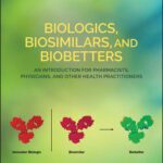 خرید و دانلود نسخه کامل کتاب Biologics, Biosimilars, and Biobetters: An Introduction for Pharmacists, Physicians and Other Health Practitioners