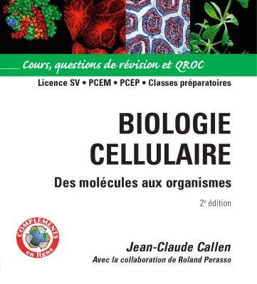 خرید و دانلود نسخه کامل کتاب Biologie cellulaire : Des molécules aux organismes, Cours, questions de révision et QROC