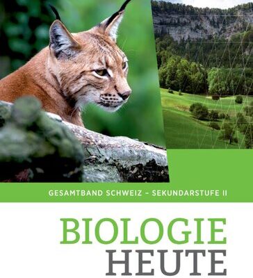 خرید و دانلود نسخه کامل کتاب Biologie heute / Biologie heute – Ausgabe für die Sekundarstufe II in der Schweiz: Ausgabe für die Sekundarstufe II in der Schweiz / Schülerband