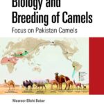 خرید و دانلود نسخه کامل کتاب Biology and Breeding of Camels: Focus on Pakistan Camels