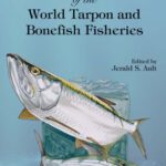 خرید و دانلود نسخه کامل کتاب Biology and Management of the World Tarpon and Bonefish Fisheries (Marine Biology)