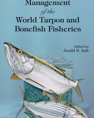 خرید و دانلود نسخه کامل کتاب Biology and Management of the World Tarpon and Bonefish Fisheries (Marine Biology)
