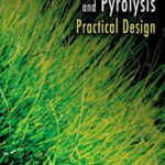 خرید و دانلود نسخه کامل کتاب Biomass Gasification and Pyrolysis: Practical Design and Theory