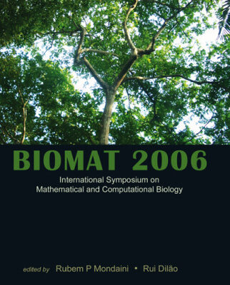 خرید و دانلود نسخه کامل کتاب Biomat 2006: International Sysposium on Mathematical and Computational Biology, Manaus, Brazil, 27-30 November 2006