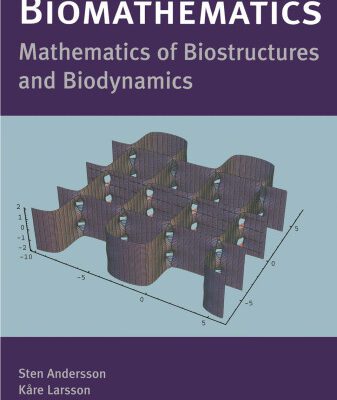 خرید و دانلود نسخه کامل کتاب Biomathematics: Mathematics of Biostructures and Biodynamics