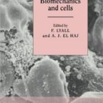 خرید و دانلود نسخه کامل کتاب Biomechanics and Cells (Society for Experimental Biology Seminar Series)