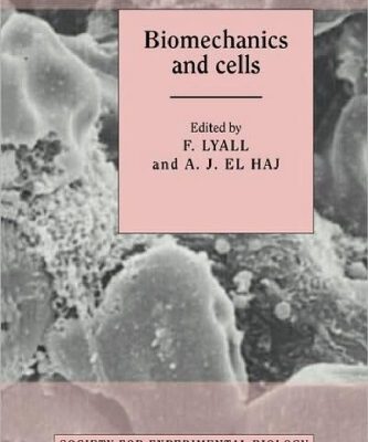 خرید و دانلود نسخه کامل کتاب Biomechanics and Cells (Society for Experimental Biology Seminar Series)