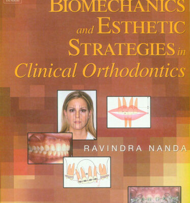 خرید و دانلود نسخه کامل کتاب Biomechanics and Esthetic Strategies in Clinical Orthodontics