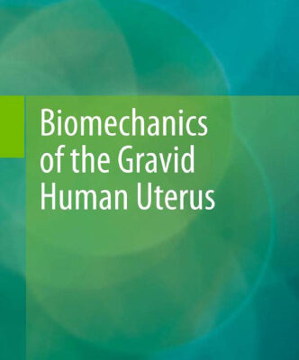 خرید و دانلود نسخه کامل کتاب Biomechanics of the Gravid Human Uterus