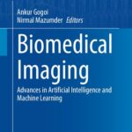 خرید و دانلود نسخه کامل کتاب Biomedical Imaging: Advances in Artificial Intelligence and Machine