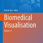 خرید و دانلود نسخه کامل کتاب Biomedical Visualisation: Volume 11