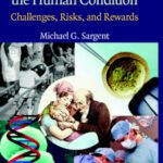 خرید و دانلود نسخه کامل کتاب Biomedicine and the Human Condition: Challenges, Risks, and Rewards