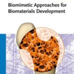 خرید و دانلود نسخه کامل کتاب Biomimetic Approaches for Biomaterials Development