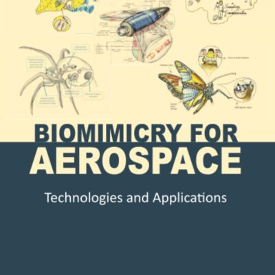 خرید و دانلود نسخه کامل کتاب Biomimicry for Aerospace: Technologies and Applications