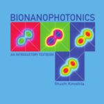 خرید و دانلود نسخه کامل کتاب Bionanophotonics: An Introductory Textbook