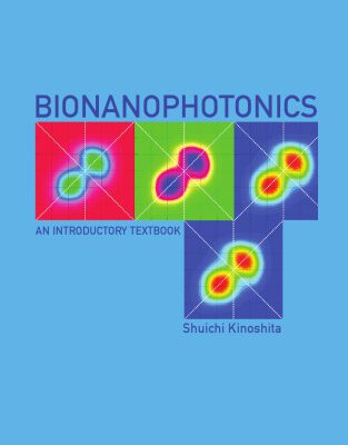 خرید و دانلود نسخه کامل کتاب Bionanophotonics: An Introductory Textbook
