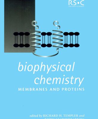 خرید و دانلود نسخه کامل کتاب Biophysical Chemistry: Membrane and Proteins (Biotechnology Intelligence Unit, 283)
