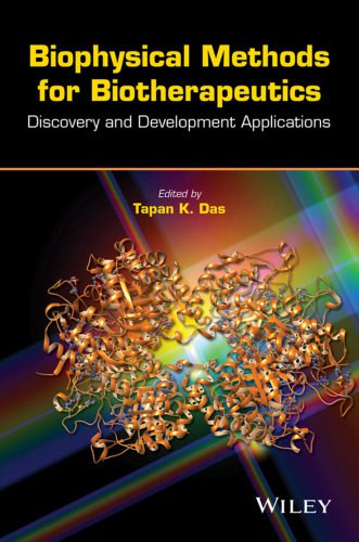 خرید و دانلود نسخه کامل کتاب Biophysical Methods for Biotherapeutics: Discovery and Development Applications_68e4105f3e737.jpeg خرید و دانلود نسخه کامل کتاب Biophysical Methods for Biotherapeutics: Discovery and Development Applications