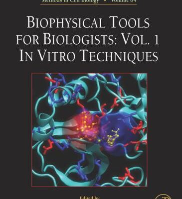 خرید و دانلود نسخه کامل کتاب Biophysical Tools for Biologists, Volume One: In Vitro Techniques
