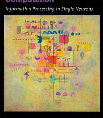 خرید و دانلود نسخه کامل کتاب Biophysics of Computation: Information Processing in Single Neurons