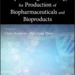 خرید و دانلود نسخه کامل کتاب Bioprocessing Technology for Production of Biopharmaceuticals and Bioproducts
