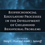 خرید و دانلود نسخه کامل کتاب Biopsychosocial Regulatory Processes in the Development of Childhood Behavioral Problems