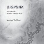 خرید و دانلود نسخه کامل کتاب Biopunk: DIY Scientists Hack the Software of Life