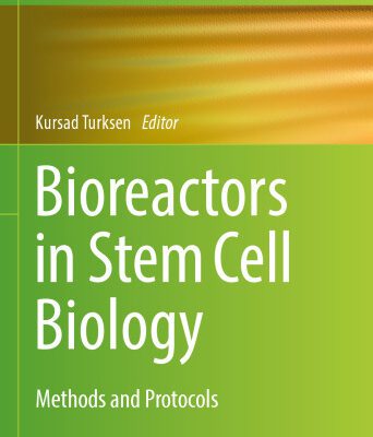 خرید و دانلود نسخه کامل کتاب Bioreactors in Stem Cell Biology: Methods and Protocols
