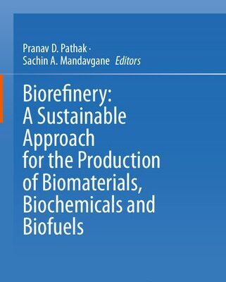 خرید و دانلود نسخه کامل کتاب Biorefinery: A Sustainable Approach for the Production of Biomaterials, Biochemicals and Biofuels