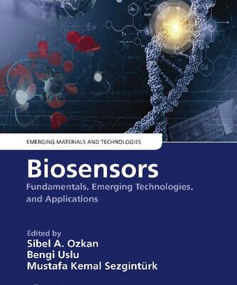 خرید و دانلود نسخه کامل کتاب Biosensors: Fundamentals, Emerging Technologies, and Applications