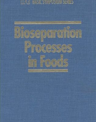 خرید و دانلود نسخه کامل کتاب Bioseparation Processes in Foods (I F T Basic Symposium Series 10)