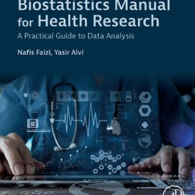 خرید و دانلود نسخه کامل کتاب Biostatistics Manual for Health Research: A Practical Guide to Data Analysis