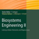 خرید و دانلود نسخه کامل کتاب Biosystems Engineering II: Linking Cellular Networks and Bioprocesses